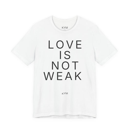 Love is not weak