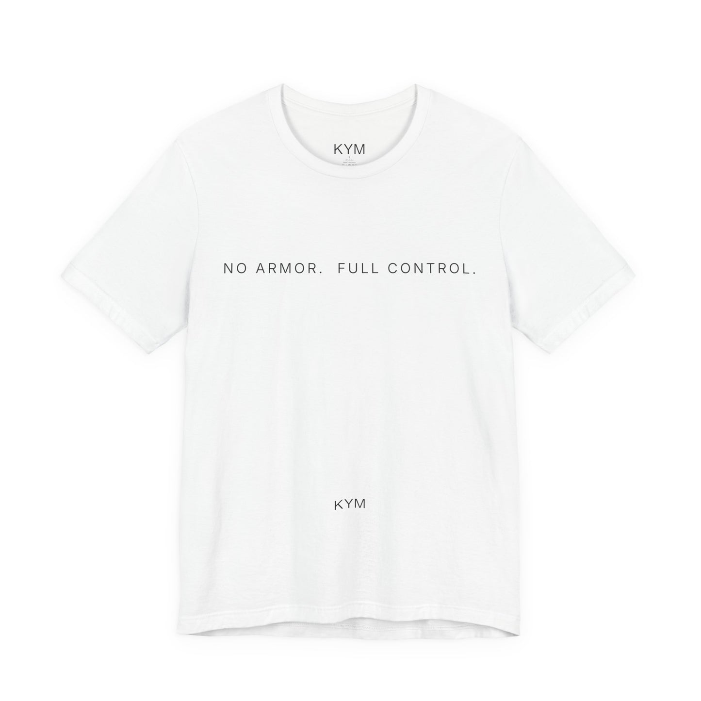 No armor. Full control.